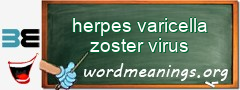 WordMeaning blackboard for herpes varicella zoster virus